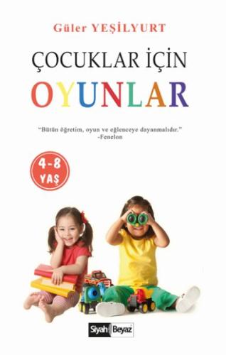 Çocuklar İçin Oyunlar (4-8 Yaş) Güler Yeşilyurt