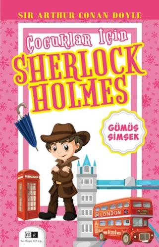 Çocuklar İçin Sherlock Holmes - Gümüş Şimşek %22 indirimli Sır Arthur 