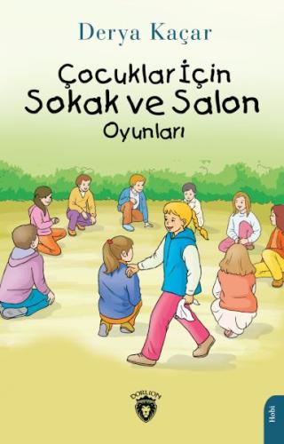 Çocuklar İçin Sokak ve Salon Oyunları %25 indirimli Derya Kaçar