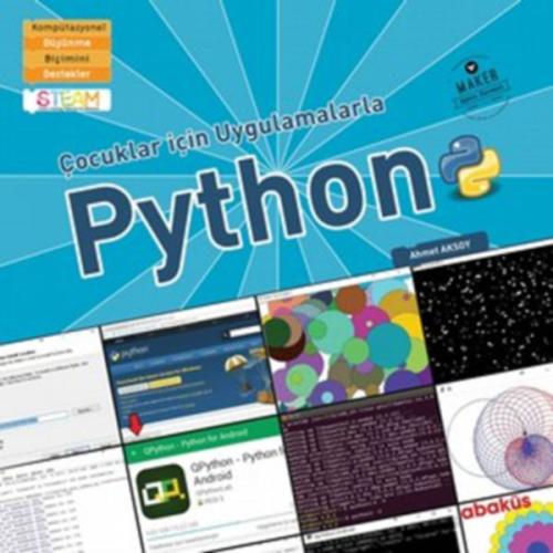 Çocuklar İçin Uygulamalarla Python %20 indirimli Ahmet Aksoy