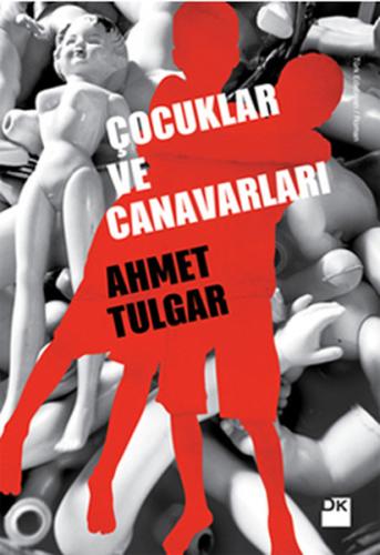 Çocuklar ve Canavarları %10 indirimli Ahmet Tulgar