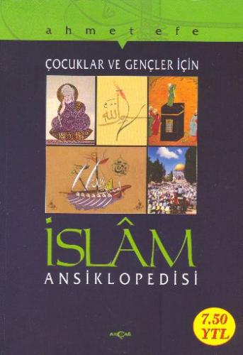 Çocuklar ve Gençler İçin İslam Ansiklopedisi Ahmet Efe