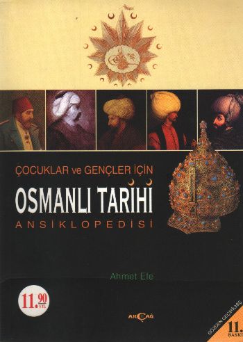 Çocuklar ve Gençler İçin Osmanlı Tarihi Ansiklopedisi %15 indirimli Ah