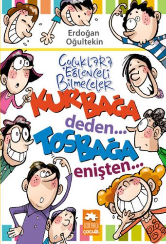 Çocuklara Eğlenceli Bilmeceler - Kurbağa Deden... Tosba Enişten... Erd