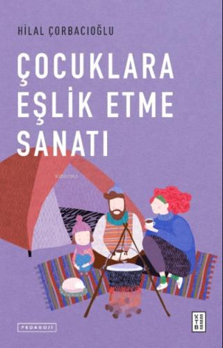 Çocuklara Eşlik Etme Sanatı %17 indirimli Hilal Çorbacıoğlu