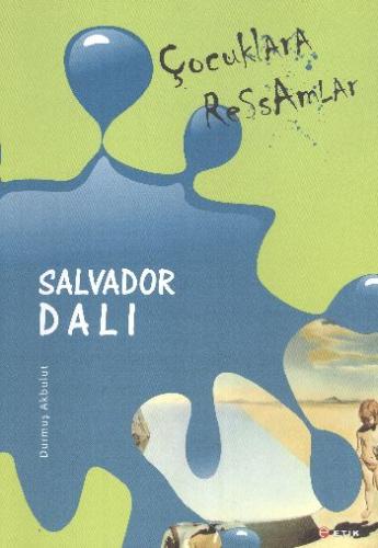 Çocuklara Ressamlar: Salvador Dali Durmuş Akbulut