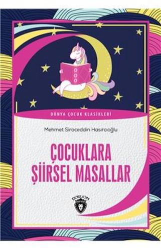 Çocuklara Şiirsel Masallar Dünya Çocuk Klasikleri (7-12 Yaş) %25 indir