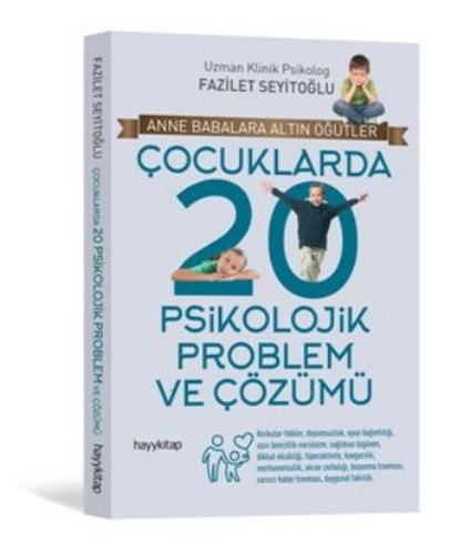 Çocuklarda 20 Psikolojik Problem ve Çözümü Fazilet Seyitoğlu