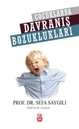 Çocuklarda Davranış Bozuklukları Sefa Saygılı