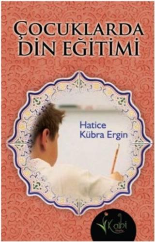 Çocuklarda Din Eğitimi Hatice Kübra Ergin