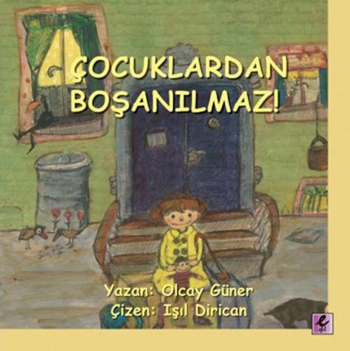 Çocuklardan Boşanılmaz! Olcay Güner