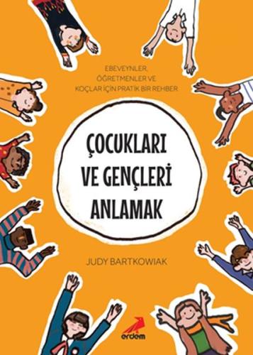 Çocukları ve Gençleri Anlamak %30 indirimli Judy Bartkowiak