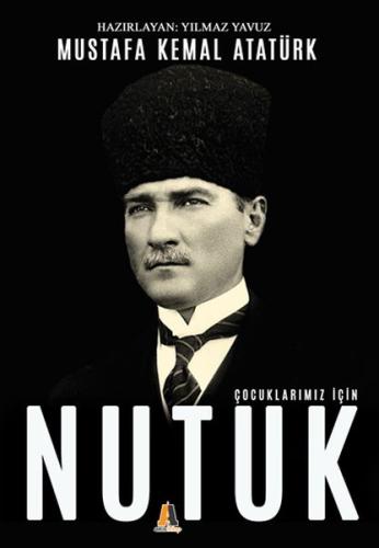 Çocuklarımız İçin Nutuk %23 indirimli Mustafa Kemal Atatürk