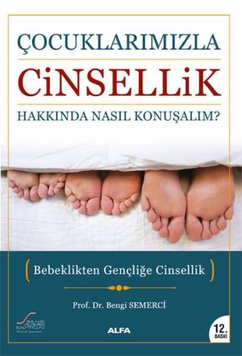 Çocuklarımızla Cinsellik Hakkında Nasıl Konuşalım? %10 indirimli Bengi