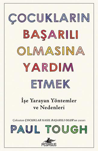 Çocukların Başarılı Olmasına Yardım Etmek %15 indirimli Paul Tough