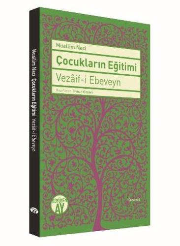 Çocukların Eğitimi - Vezaif-i Ebeveyn Muallim Naci