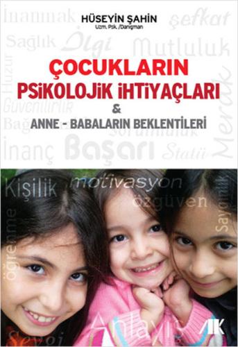 Çocukların Psikolojik İhtiyaçları & Anne-Babaların Beklentileri %10 in