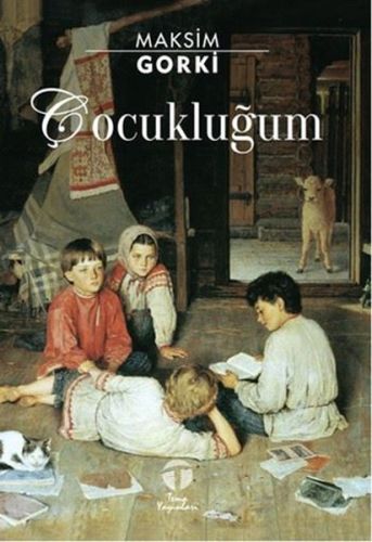 Çocukluğum Maksim Gorki