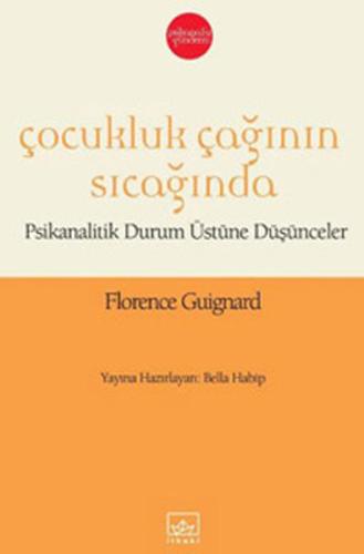 Çocukluk Çağının Sıcağında Psikanalitik Durum Üstüne Düşünceler %12 in