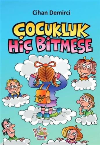 Çocukluk Hiç Bitmese %13 indirimli Cihan Demirci