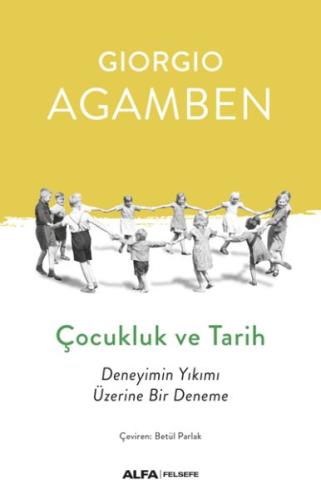 Çocukluk ve Tarih - Deneyimin Yıkımı Üzerine Bir Deneme %10 indirimli 