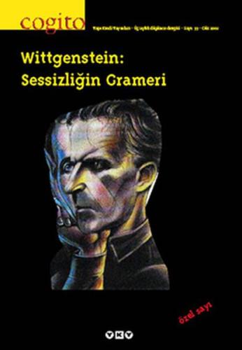 Cogito Dergisi Sayı: 33 Wittgenstein: Sessizliğin Grameri Komisyon