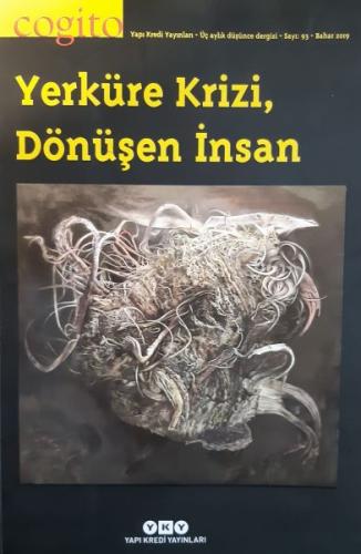 Cogito Dergisi Sayı: 93 Yerküre Krizi, Dönüşen İnsan %18 indirimli Kol