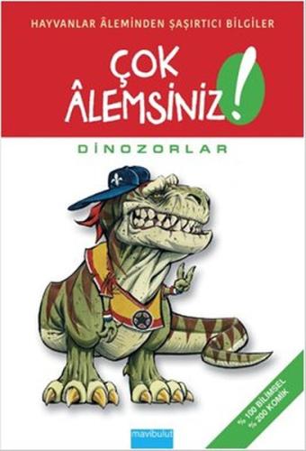 Çok Alemsiniz! - Dinozorlar Alain M. Bergeron