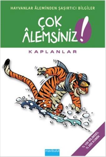 Çok Alemsiniz! - Kaplanlar Alain M. Bergeron