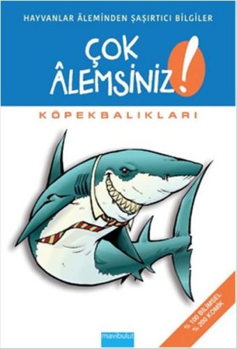 Çok Alemsiniz! - Köpekbalıkları Alain M. Bergeron