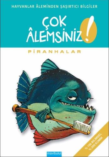 Çok Alemsiniz ! - Piranhalar %20 indirimli Michel Quintin