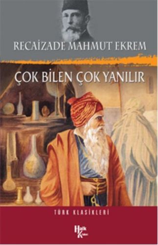 Çok Bilen Çok Yanılır Recâizâde Mahmut Ekrem