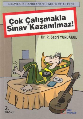 Çok Çalışmakla Sınav Kazanılmaz! Sabri Yurdakul