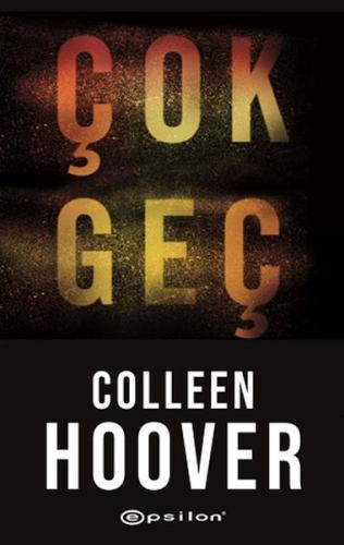 Çok Geç %10 indirimli Colleen Hoover