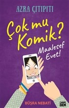 Çok mu Komik? - Maalesef Evet! Büşra Nebati