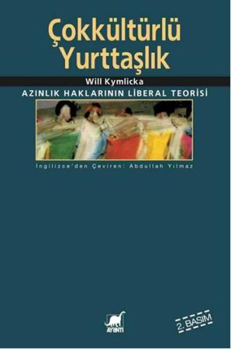 Çokkültürlü Yurttaşlık Azınlık Haklarının Liberal Teorisi %14 indiriml