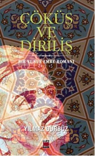 Çöküş ve Diriliş Bir Yunus Emre Romanı %22 indirimli Yılmaz Gürbüz