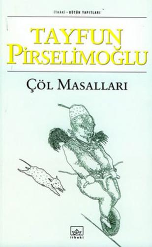 Çöl Masalları Tayfun Pirselimoğlu