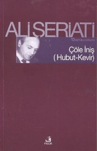 Çöle İniş (Hubut-Kevir) Ali Şeriati