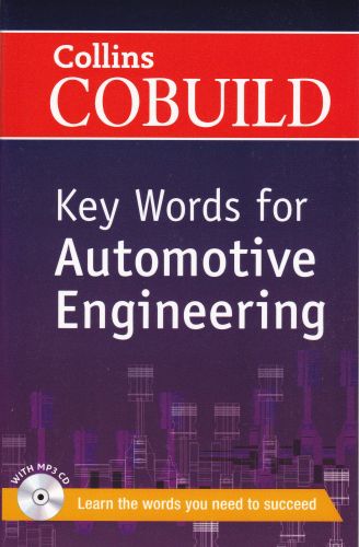 Collins Cobuild - Key Words for Automotive Engineering (With MP3 CD) K