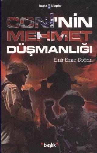 Coni'nin Mehmet Düşmanlığı %15 indirimli Emir Emre Doğan