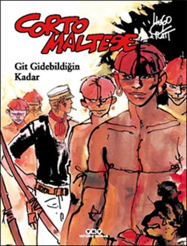 Corto Maltese 3 - Git Gidebildiğin Kadar %18 indirimli Hugo Pratt