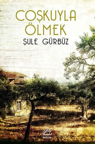 Coşkuyla Ölmek %10 indirimli Şule Gürbüz