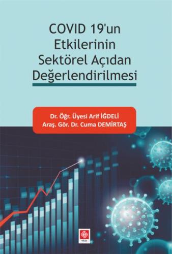 Covid 19'un Etkilerinin Sektörel Açıdan Değerlendirilmesi Arif İğdeli