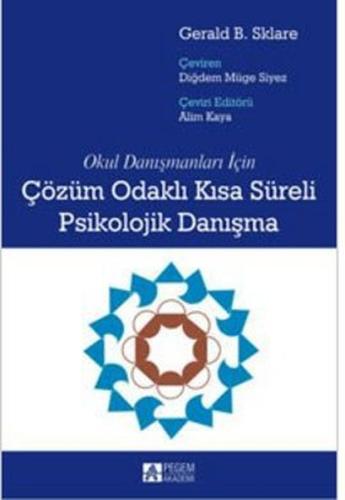 Çözüm Odaklı Kısa Süreli Psikolojik Danışma Gerald B. Sklare