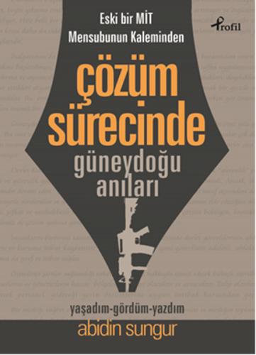 Çözüm Sürecinde Güneydoğu Anıları %17 indirimli Abidin Sungur