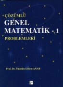 Çözümlü Genel Matematik Problemleri 1 İbrahim Ethem Anar