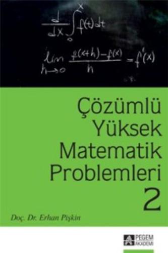 Çözümlü Yüksek Matematik Problemleri 2 Erhan Pişkin