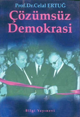 Çözümsüz Demokrasi Celal Ertuğ