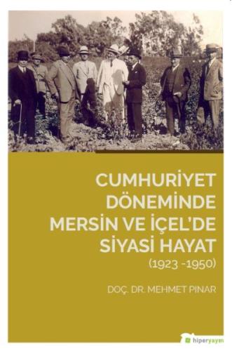 Cumhuriyet Döneminde Mersin ve İçel'de Siyasi Hayat (1923-1950) %15 in